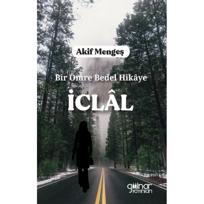 Bir Ömre Bedel Hikaye “İCLAL”