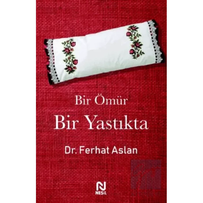 Bir Ömür Bir Yastıkta