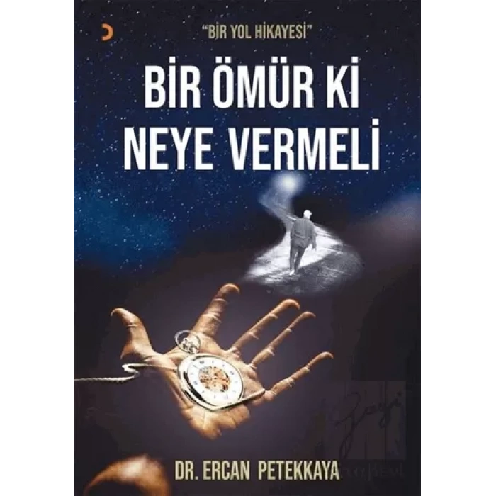 Bir Ömür Ki Neye Vermeli
