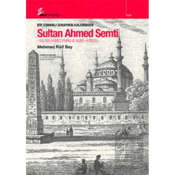 Bir Osmanlı Subayının Kaleminden Sultan Ahmed Semti