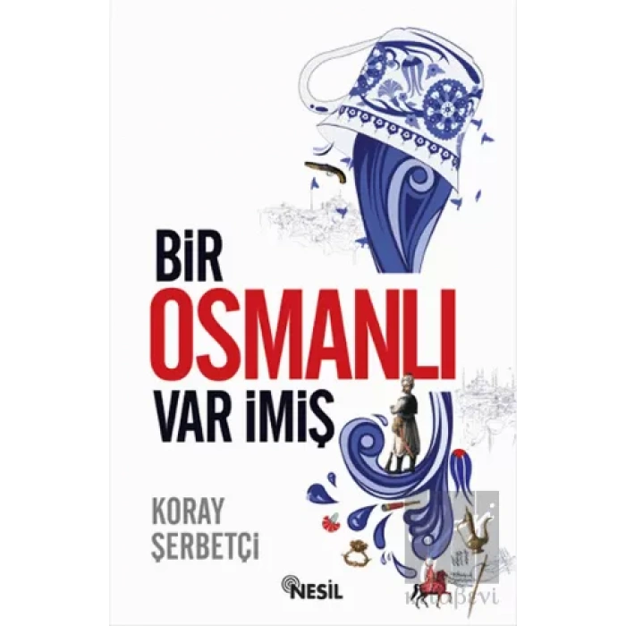 Bir Osmanlı Var İmiş