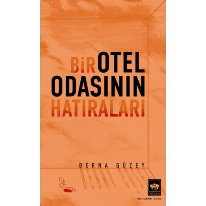 Bir Otel Odasının Hatıraları