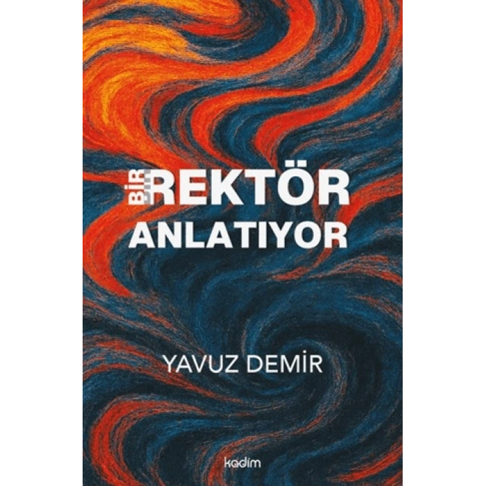 Bir Rektör Anlatıyor