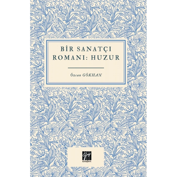Bir Sanatçı Romanı Huzur