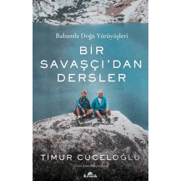 Babamla Doğa Yürüyüşleri - Bir Savaşçıdan Dersler