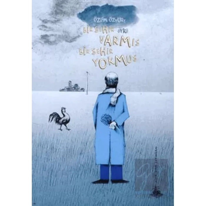 Bir Şehir Varmış Bir Şehir Yokmuş