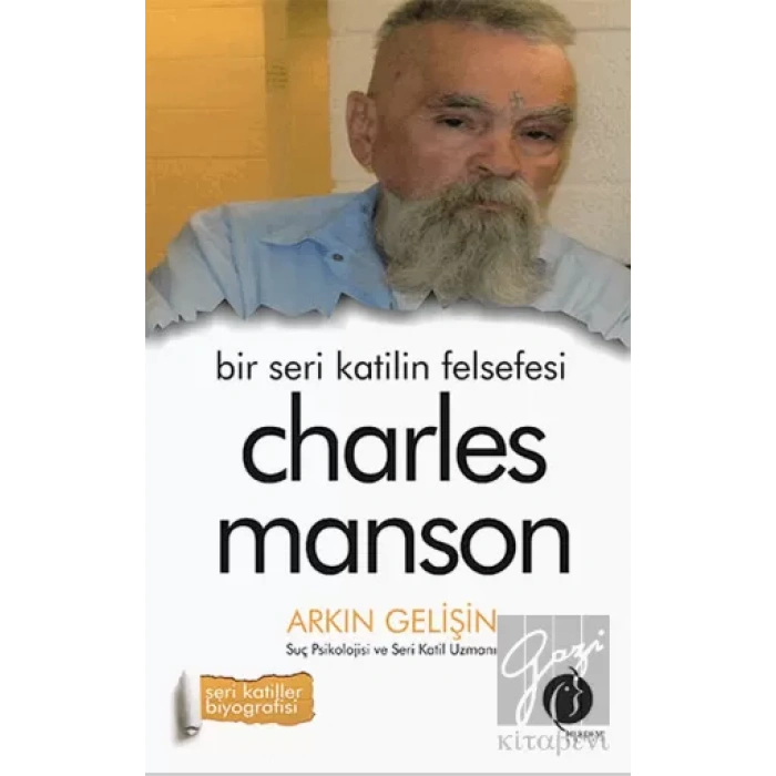 Bir Seri Katilin Felsefesi - Charles Manson