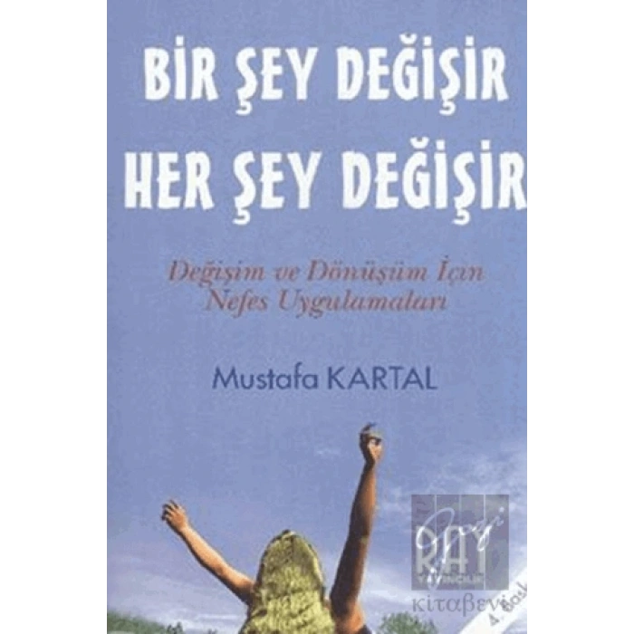 Bir Şey Değişir Her Şey Değişir