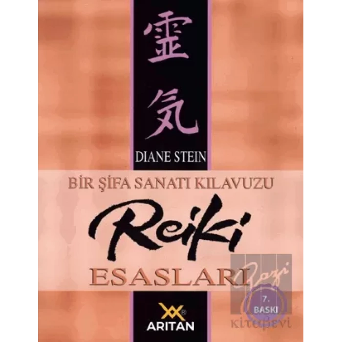 Bir Şifa Sanatı Kılavuzu Reiki Esasları
