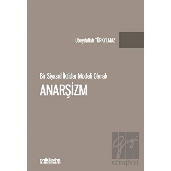 Bir Siyasal İktidar Modeli Olarak Anarşizm