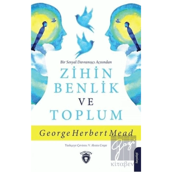 Bir Sosyal Davranışçı Açısından Zihin Benlik ve Toplum