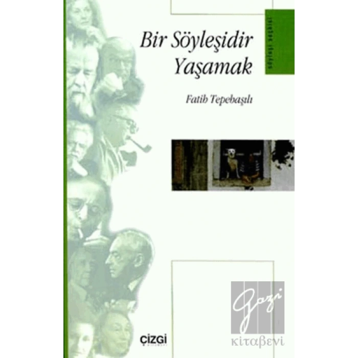 Bir Söyleşidir Yaşamak