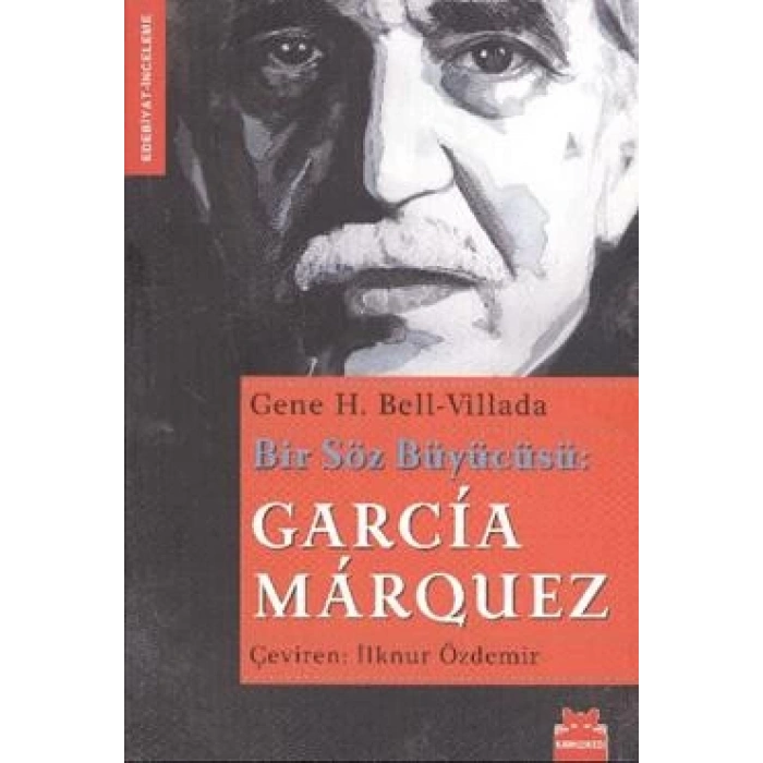 Bir Söz Büyücüsü: Garcia Marquez