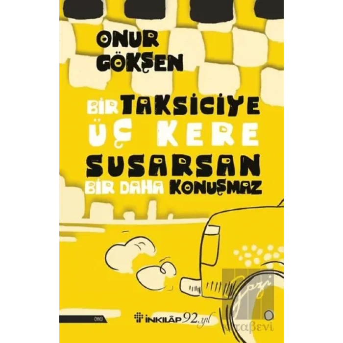 Bir Taksiciye Üç Kere Susarsan Bir Daha Konuşmaz