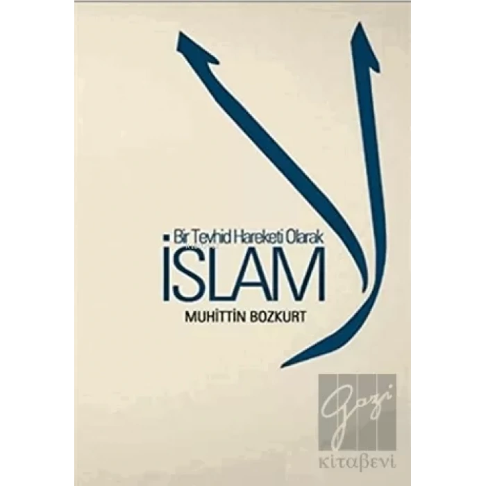 Bir Tevhid Hareketi Olarak İslam