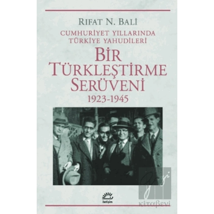 Bir Türkleştirme Serüveni 1923 1945