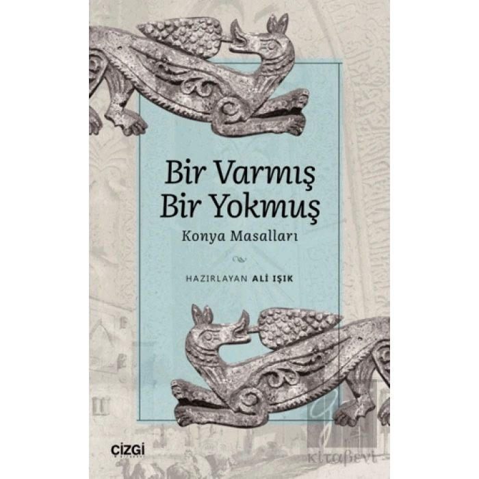 Bir Varmış Bir Yokmuş - Konya Masalları