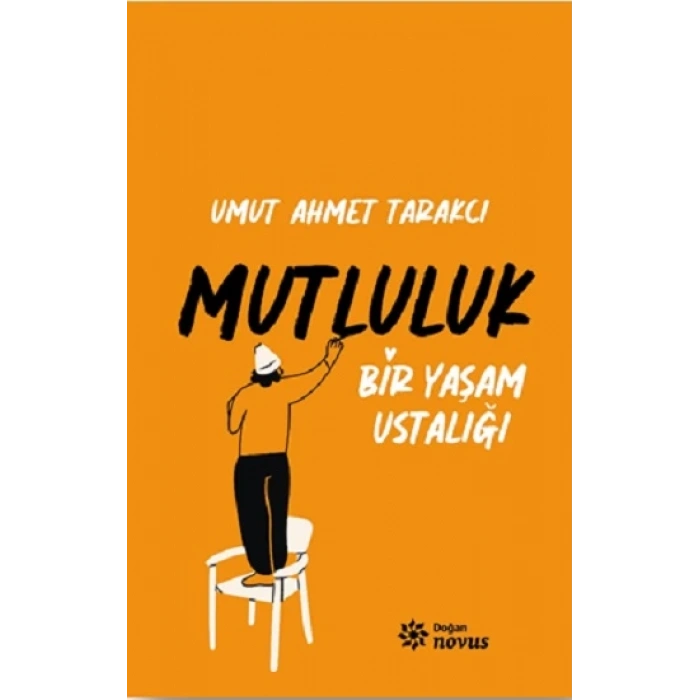 Bir Yaşam Ustalığı Mutluluk