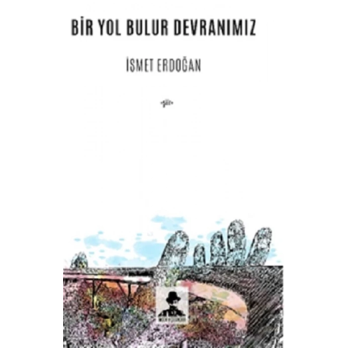 Bir Yol Bulur Devranımız