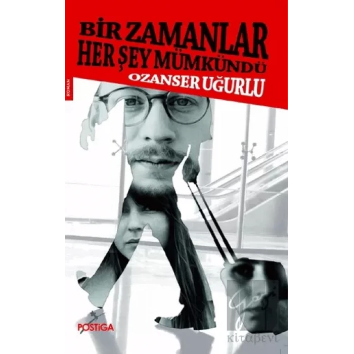 Bir Zamanlar Her Şey Mümkündü