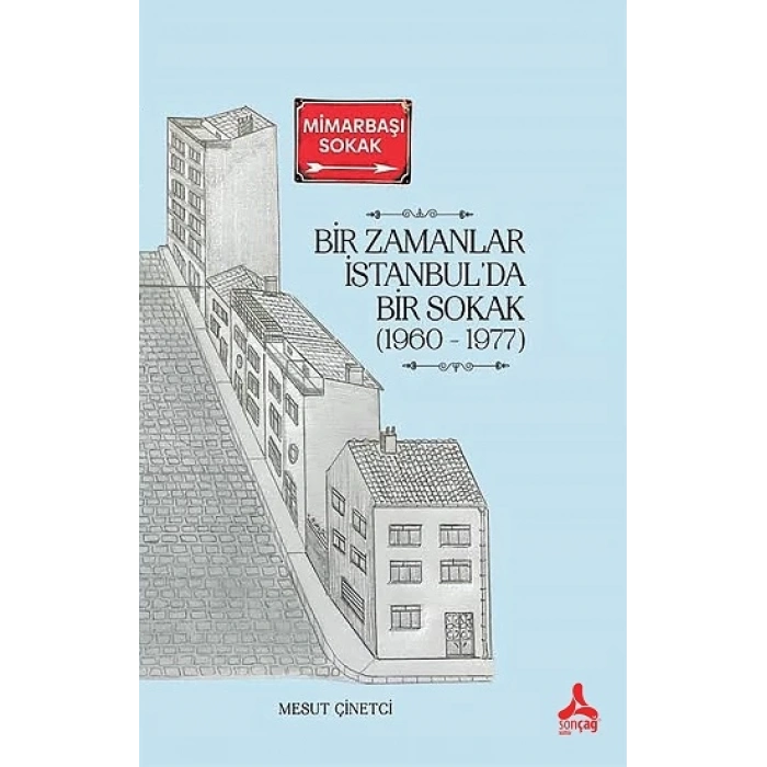 Bir Zamanlar İstanbulda Bir Sokak (1960-1977)