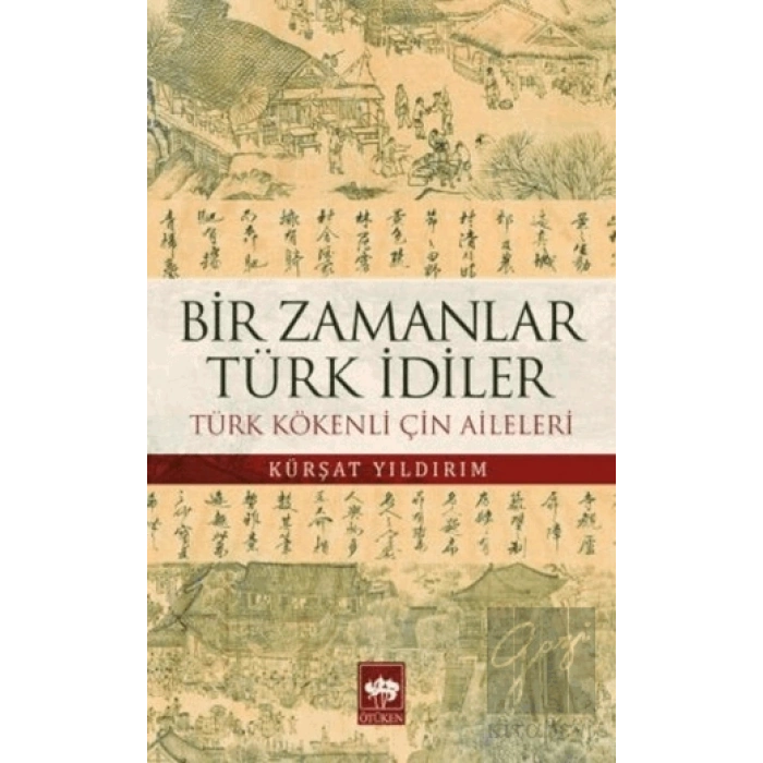 Bir Zamanlar Türk İdiler