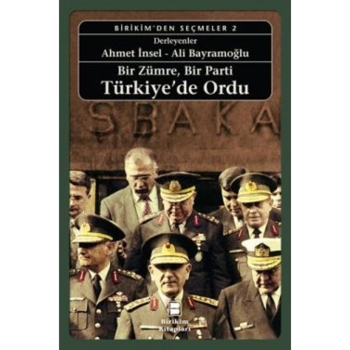 Bir Zümre, Bir Parti: Türkiyede Ordu