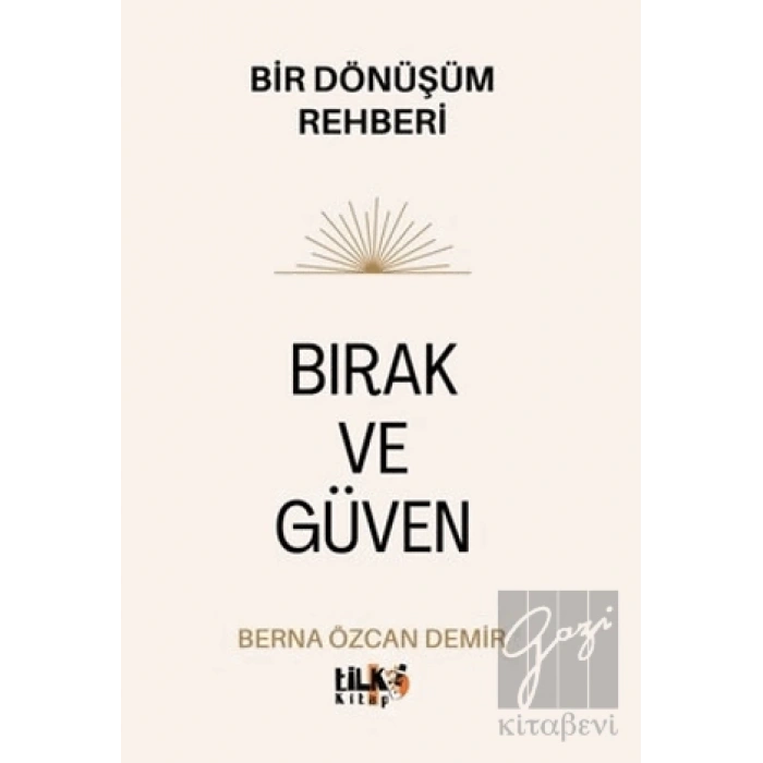 Bırak ve Güven - Bir Dönüşüm Rehberi