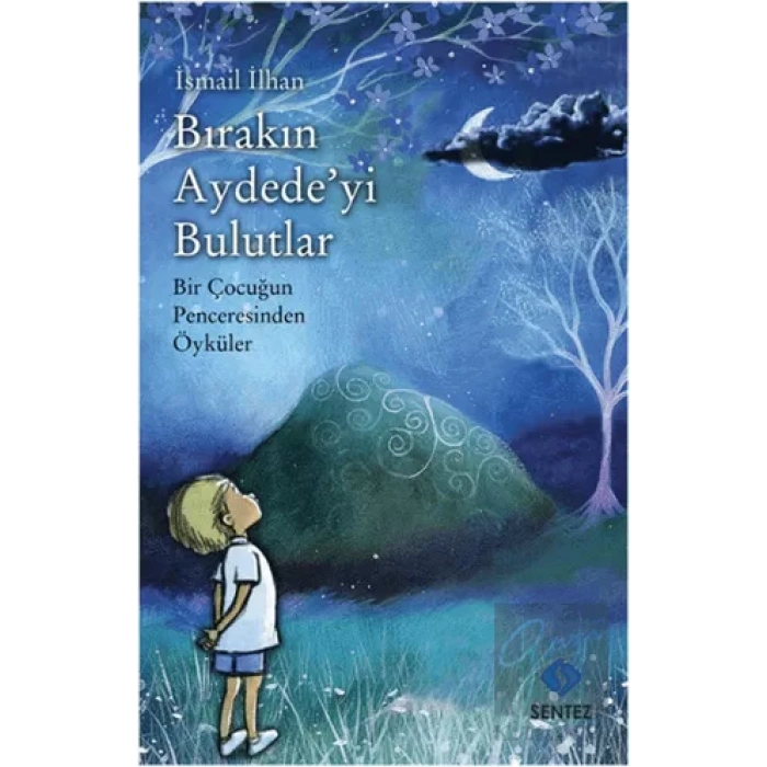 Bırakın Aydedeyi Bulutlar