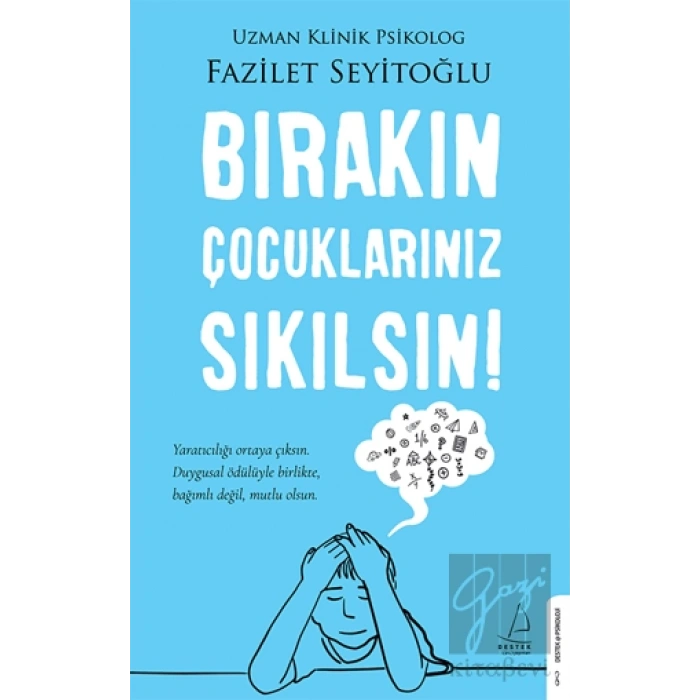 Bırakın Çocuklarınız Sıkılsın!