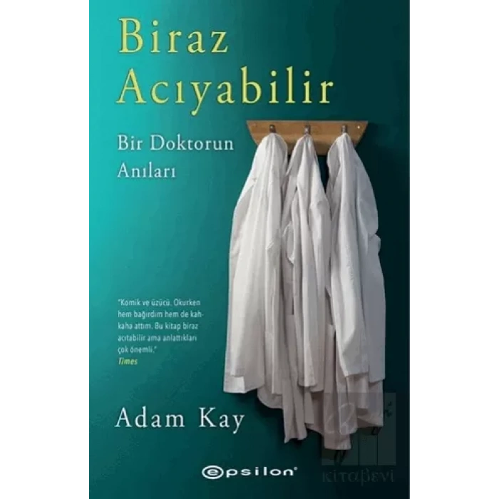 Biraz Acıyabilir - Bir Doktorun Anıları
