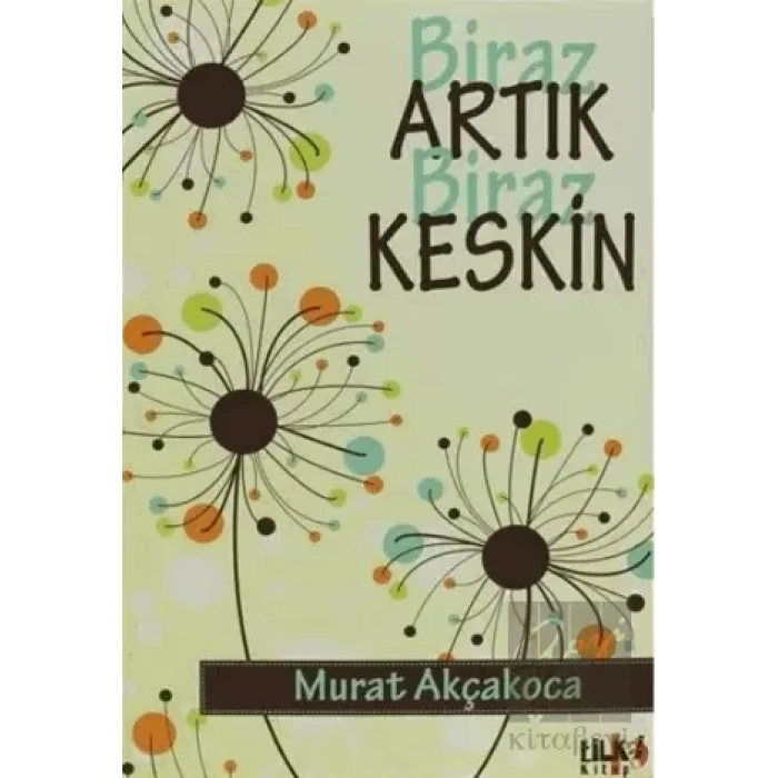 Biraz Artık Biraz Keskin