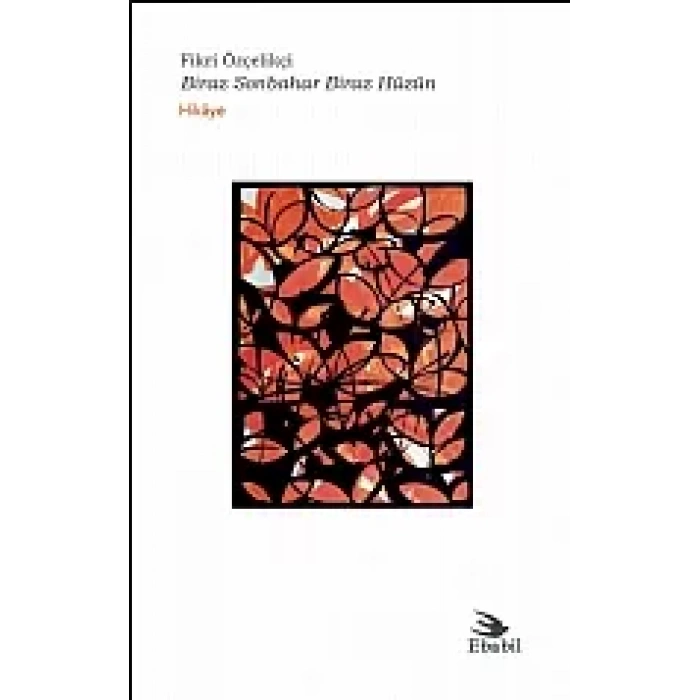 Biraz Sonbahar Biraz Hüzün (Öykü)