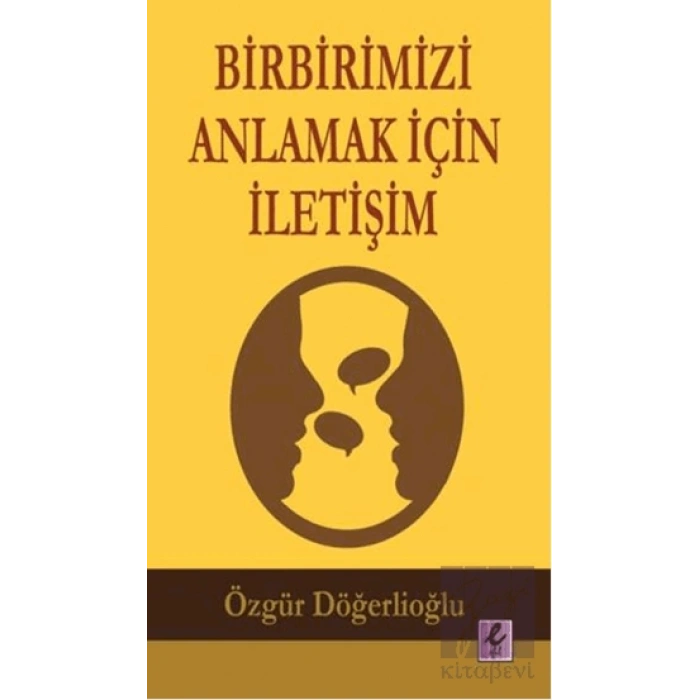 Birbirimizi Anlamak İçin İletişim