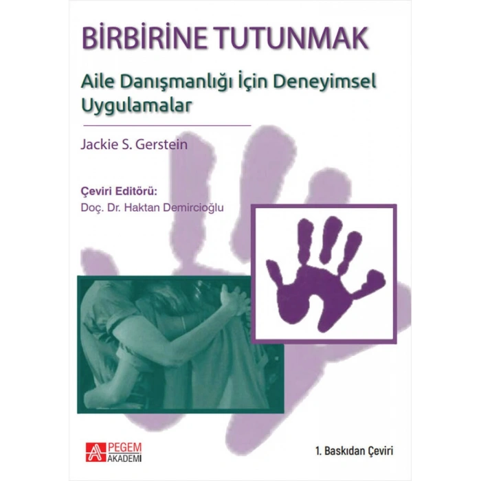 Birbirine Tutunmak: Aile Danışmanlığı için Deneyimsel Uygulamalar