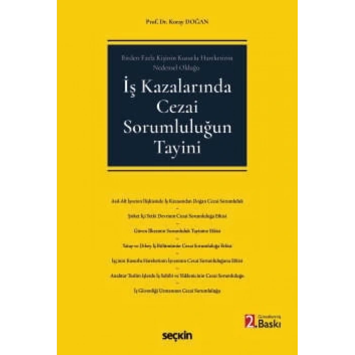 Birden Fazla Kişinin Kusurlu Hareketinin Nedensel Olduğuİş Kazalarında Cezai Sorumluluğun Tayini