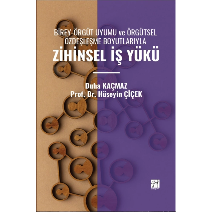 Birey-Örgüt Uyumu Ve Örgütsel Özdeşleşme Boyutlarıyla Zihinsel İş Yükü