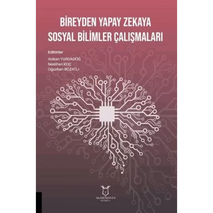 Bireyden Yapay Zekaya Sosyal Bilimler Çalışmaları