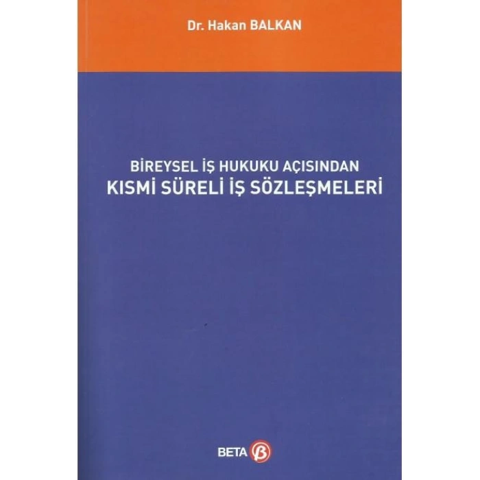 Bireysel İş Hukuku Açısından KISMİ SÜRELİ İŞ SÖZL