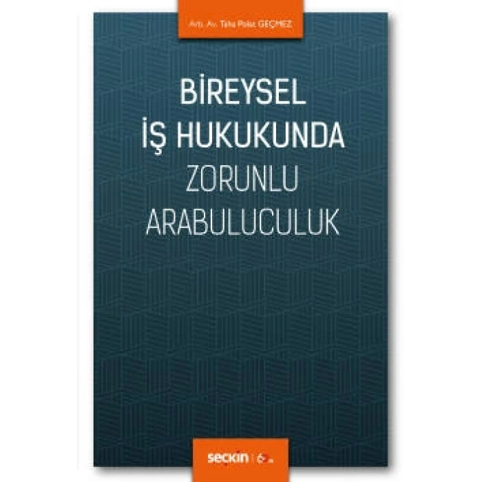 Bireysel İş Hukukunda Zorunlu Arabuluculuk