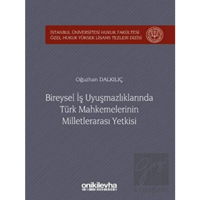 Bireysel İş Uyuşmazlıklarında Türk Mahkemelerinin Milletlerarası Yetkisi