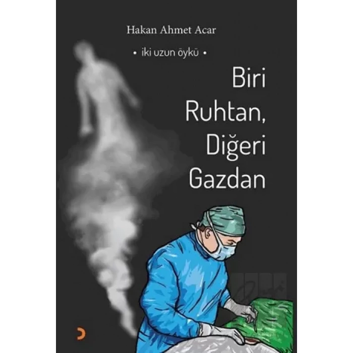 Biri Ruhtan, Diğeri Gazdan