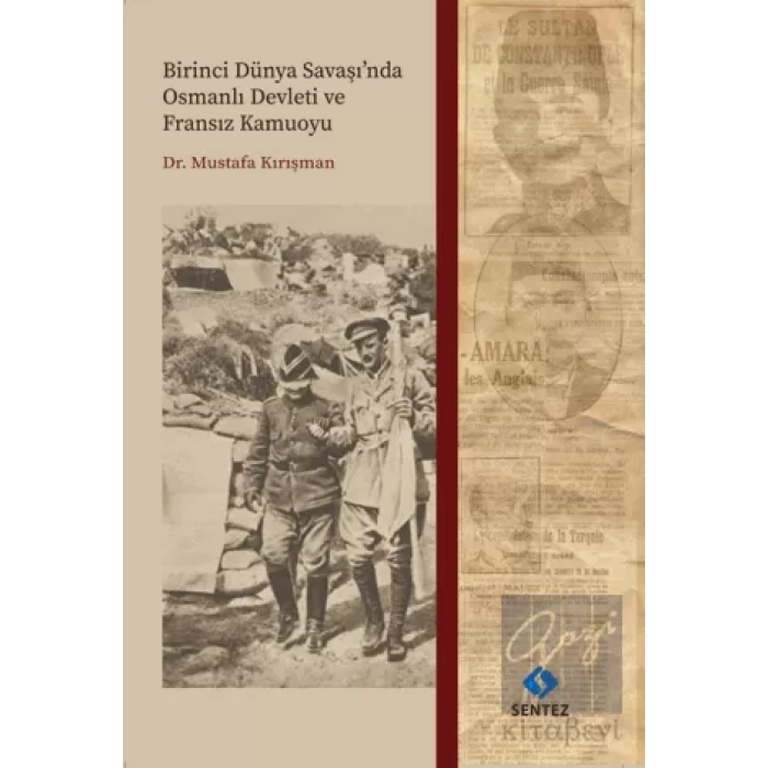 Birinci Dünya Savaşında Osmanlı Devleti ve Fransız Kamuoyu