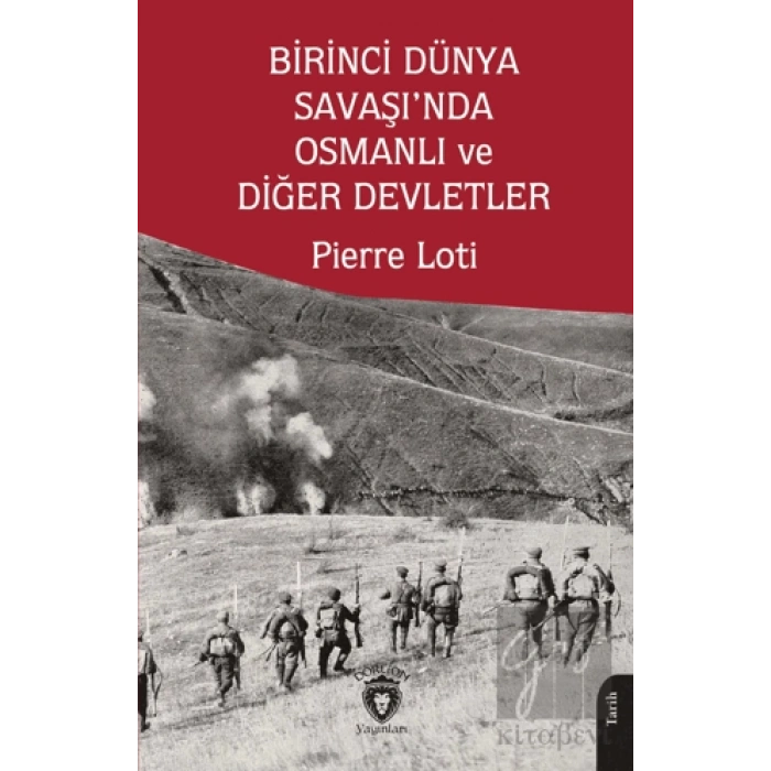 Birinci Dünya Savaşı’nda Osmanlı ve Diğer Devletler