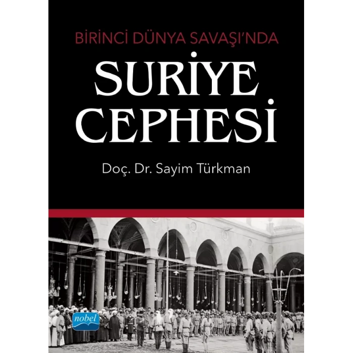 Birinci Dünya Savaşı’nda SURİYE CEPHESİ