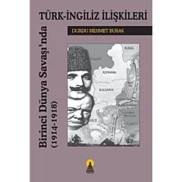 Birinci Dünya Savaşında Türk İngiliz İlişkileri