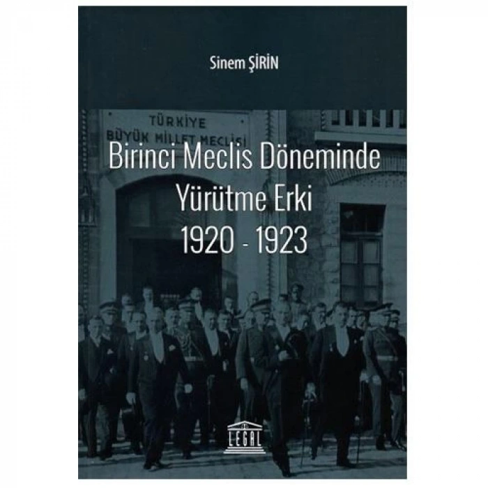 Birinci Meclis Döneminde Yürütme Erki