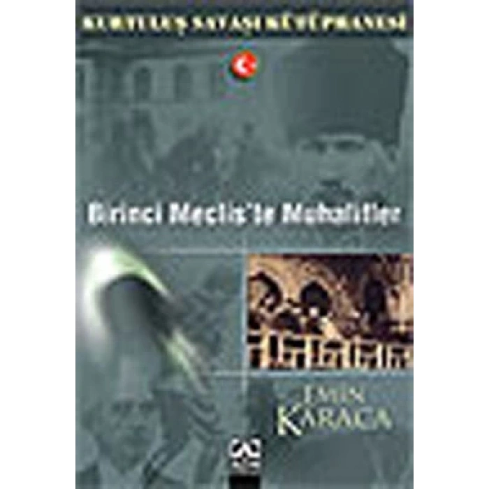 Birinci Meclis’te Muhalifler