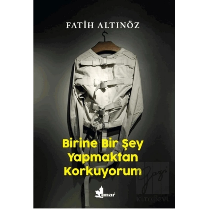 Birine Bir Şey Yapmaktan Korkuyorum