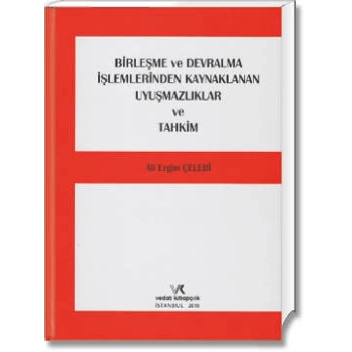 BİRLEŞME VE DEVRALMA İŞLEM.KAYNAKLANAN UYUŞMAZLIKL